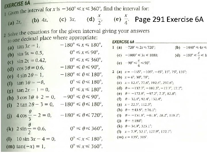 Now lets work on some questions from the book Page 291 Exercise 6 A