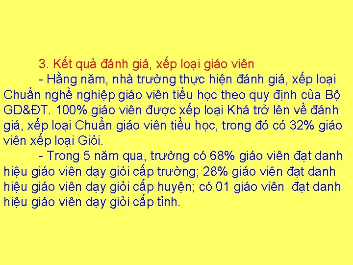 3. Kết quả đánh giá, xếp loại giáo viên - Hằng năm, nhà trường