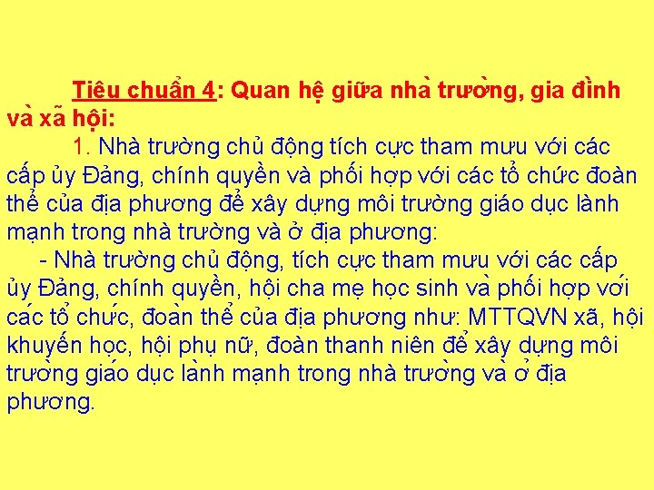 Tiêu chuâ n 4: Quan hệ giữa nha trươ ng, gia đi nh va