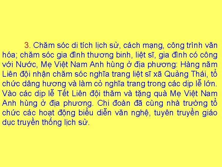 3. Chăm sóc di tích lịch sử, cách mạng, công trình văn hóa; chăm