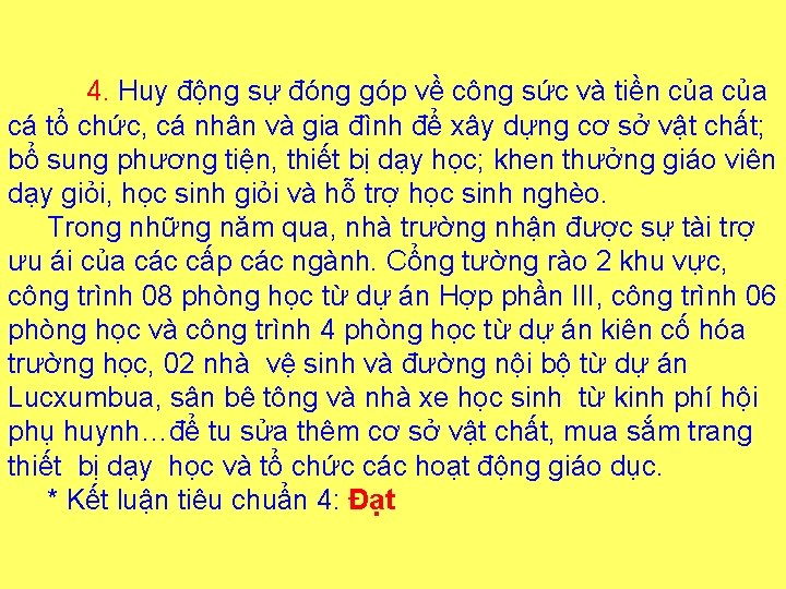 4. Huy động sự đóng góp về công sức và tiền của cá tổ