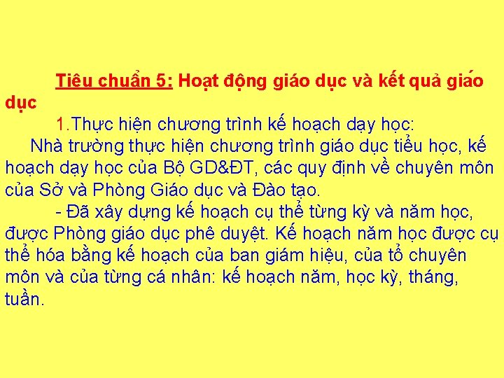 Tiêu chuâ n 5: Hoa t đô ng giáo dục và kết quả gia