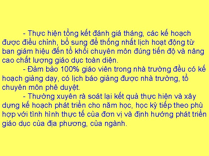 - Thực hiện tổng kết đánh giá tháng, các kế hoạch được điều chỉnh,