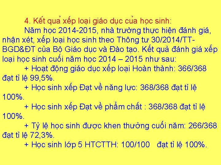 4. Kê t qua xếp loại giáo dục cu a ho c sinh: Năm