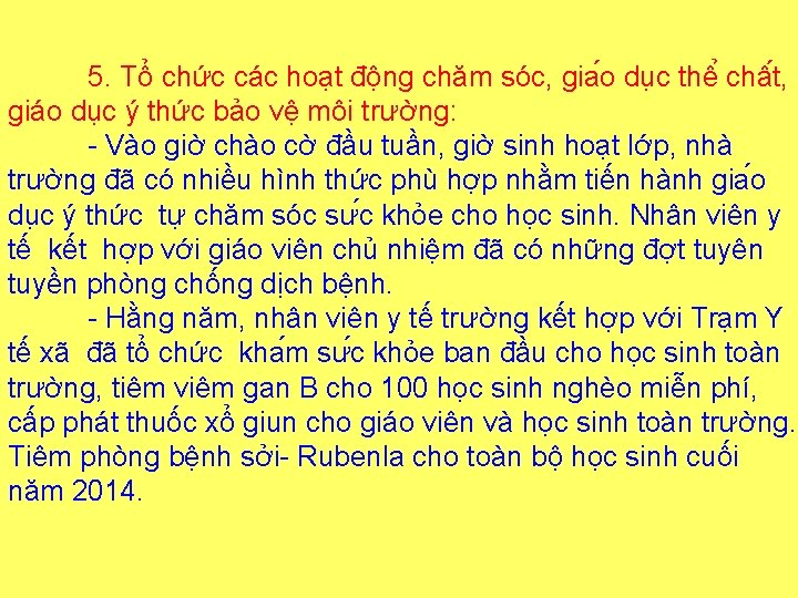 5. Tổ chức các hoạt động chăm sóc, gia o du c thê châ