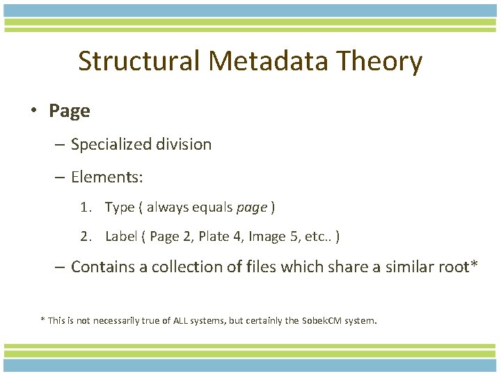 Structural Metadata Theory • Page – Specialized division – Elements: 1. Type ( always