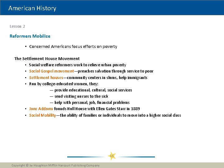 American History Lesson 2 Reformers Mobilize • Concerned Americans focus efforts on poverty The