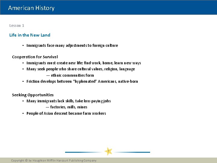 American History Lesson 1 Life in the New Land • Immigrants face many adjustments