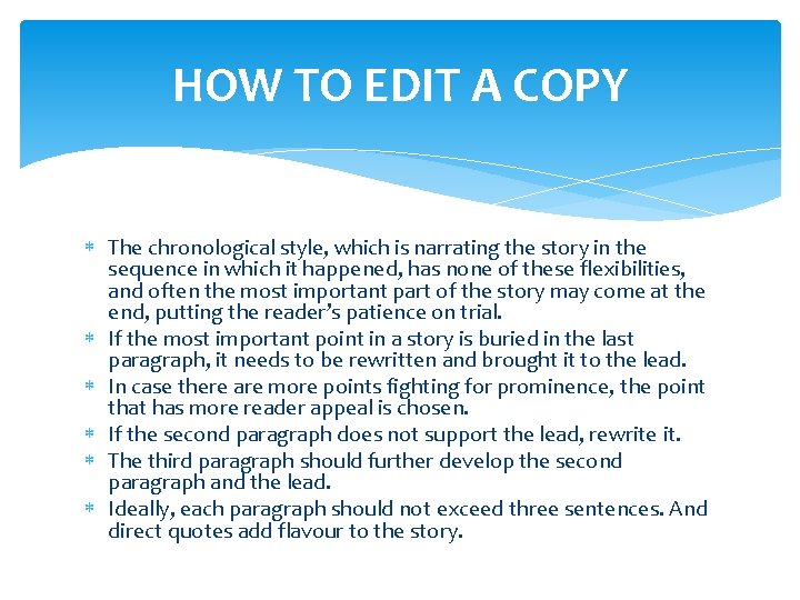 HOW TO EDIT A COPY The chronological style, which is narrating the story in