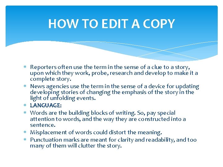 HOW TO EDIT A COPY Reporters often use the term in the sense of