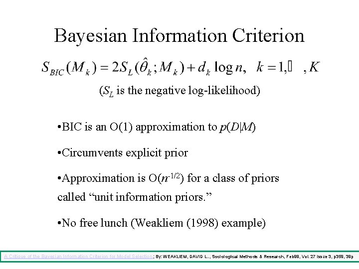 Bayesian Information Criterion (SL is the negative log-likelihood) • BIC is an O(1) approximation