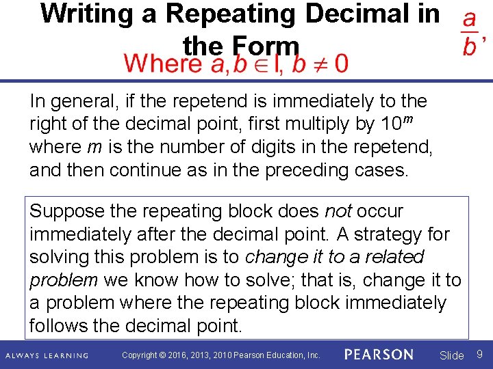 Writing a Repeating Decimal in the Form In general, if the repetend is immediately