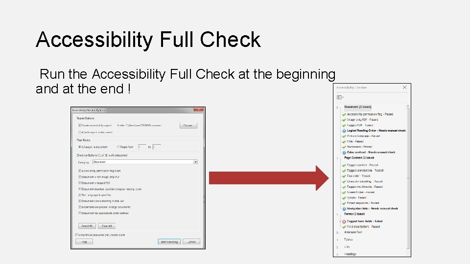 Accessibility Full Check Run the Accessibility Full Check at the beginning and at the
