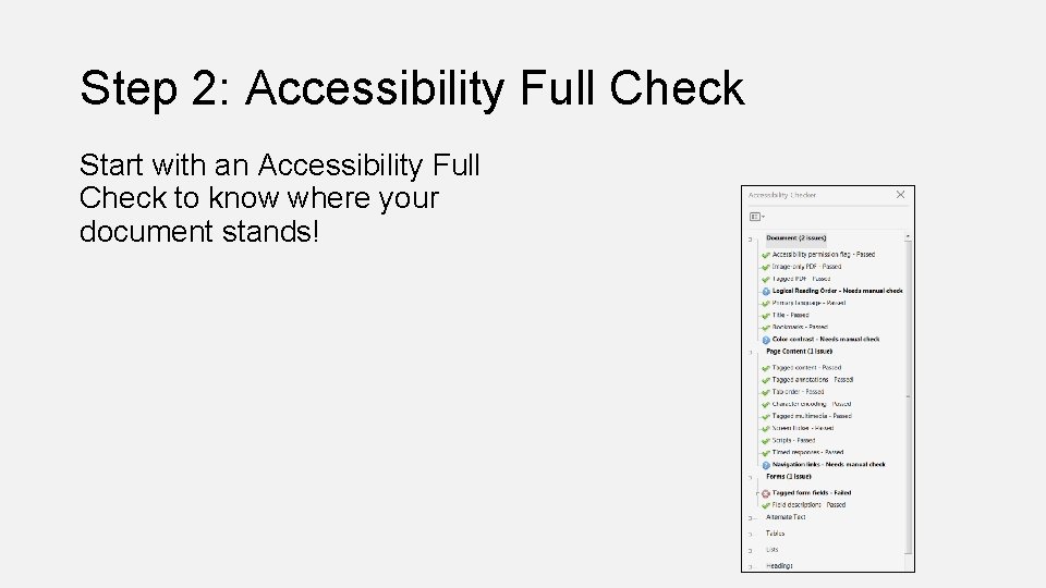 Step 2: Accessibility Full Check Start with an Accessibility Full Check to know where