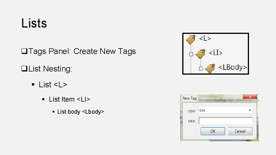 Lists q. Tags Panel: Create New Tags q. List Nesting: § List <L> §