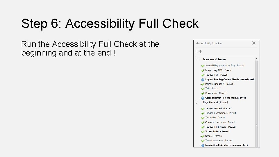 Step 6: Accessibility Full Check Run the Accessibility Full Check at the beginning and
