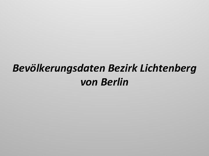 Bevölkerungsdaten Bezirk Lichtenberg von Berlin 