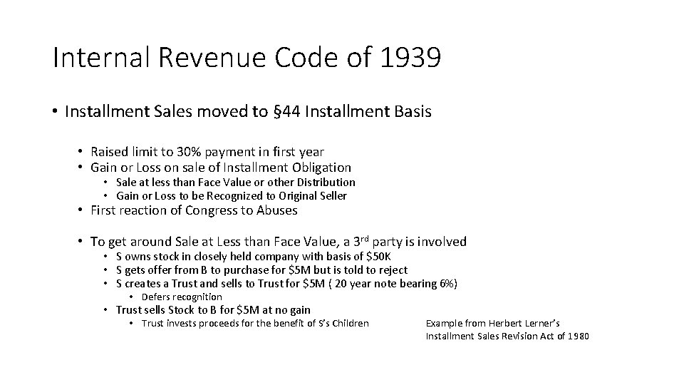 Internal Revenue Code of 1939 • Installment Sales moved to § 44 Installment Basis