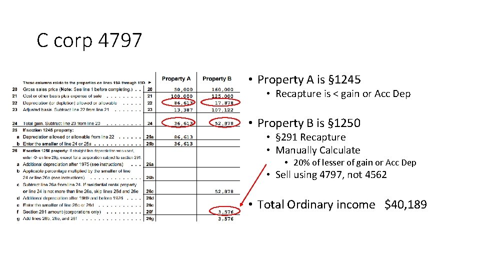 C corp 4797 • Property A is § 1245 • Recapture is < gain