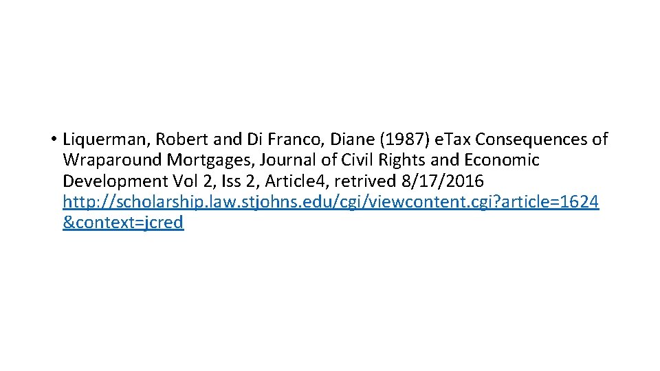  • Liquerman, Robert and Di Franco, Diane (1987) e. Tax Consequences of Wraparound