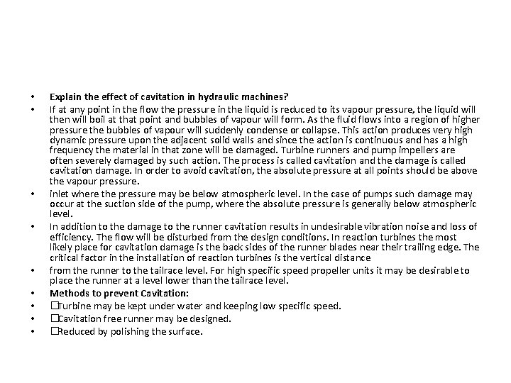 • • • Explain the effect of cavitation in hydraulic machines? If at • • • Explain the effect of cavitation in hydraulic machines? If at