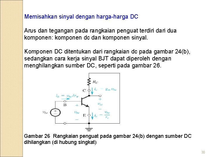 Memisahkan sinyal dengan harga-harga DC Arus dan tegangan pada rangkaian penguat terdiri dari dua