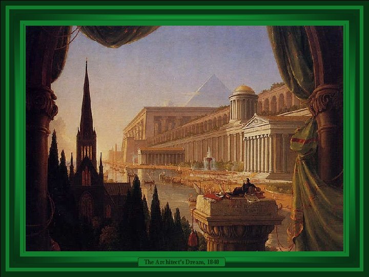 The Architect's Dream, 1840 