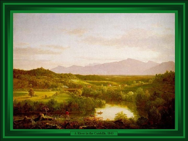 A River in the Catskills, 1843 