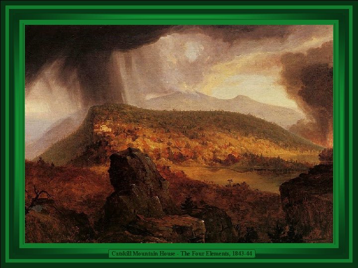 Catskill Mountain House - The Four Elements, 1843 -44 