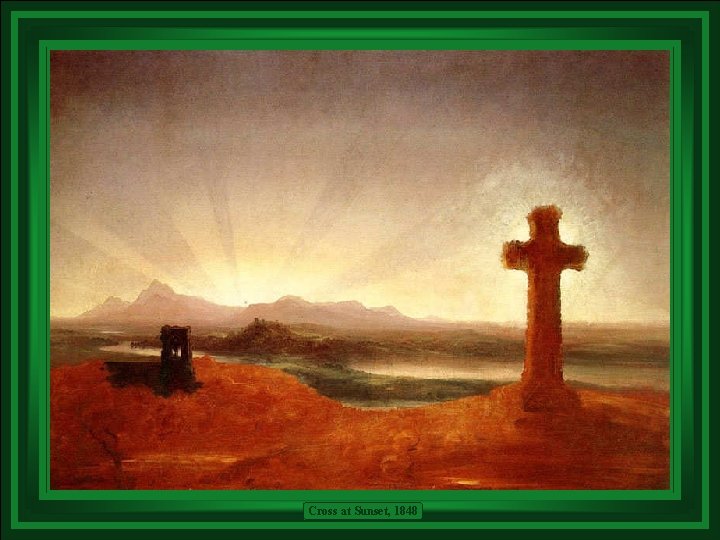 Cross at Sunset, 1848 