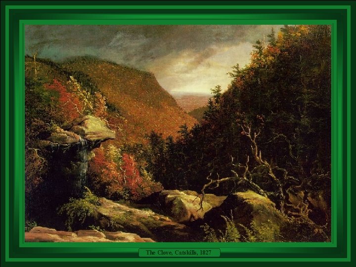 The Clove, Catskills, 1827 