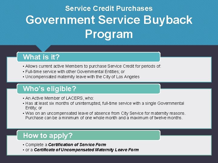 Service Credit Purchases Government Service Buyback Program What is it? • Allows current active