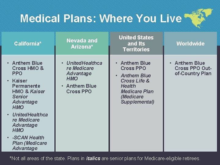 Medical Plans: Where You Live California* Nevada and Arizona* United States and Its Territories