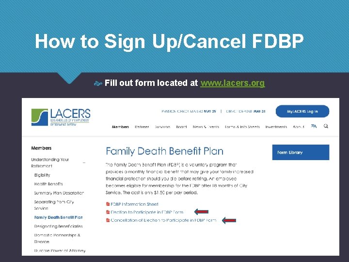 How to Sign Up/Cancel FDBP Fill out form located at www. lacers. org 