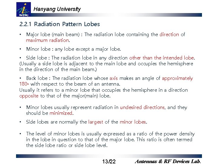 Hanyang University 2. 2. 1 Radiation Pattern Lobes • Major lobe (main beam) :