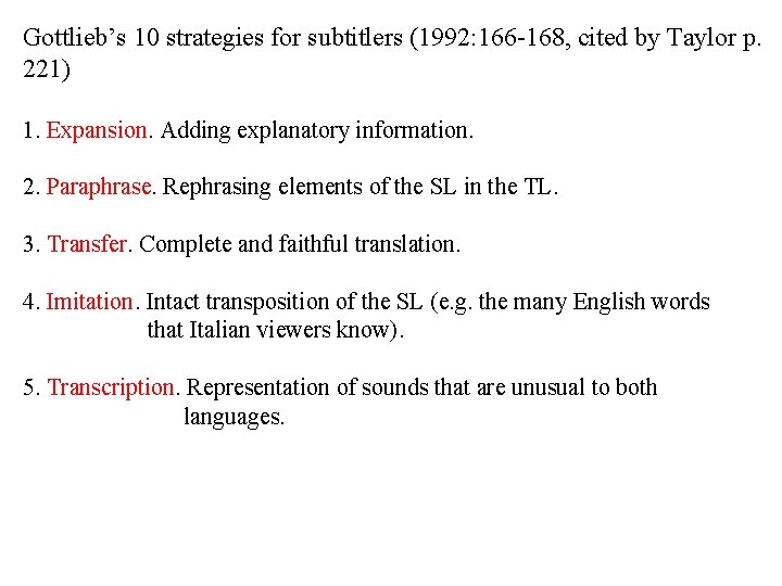 Gottlieb’s 10 strategies for subtitlers (1992: 166 -168, cited by Taylor p. 221) 1.