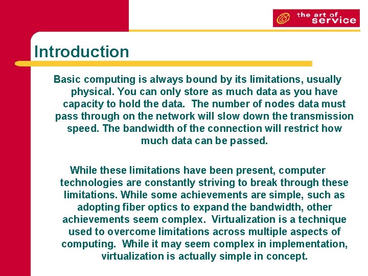 Introduction Basic computing is always bound by its limitations, usually physical. You can only Introduction Basic computing is always bound by its limitations, usually physical. You can only