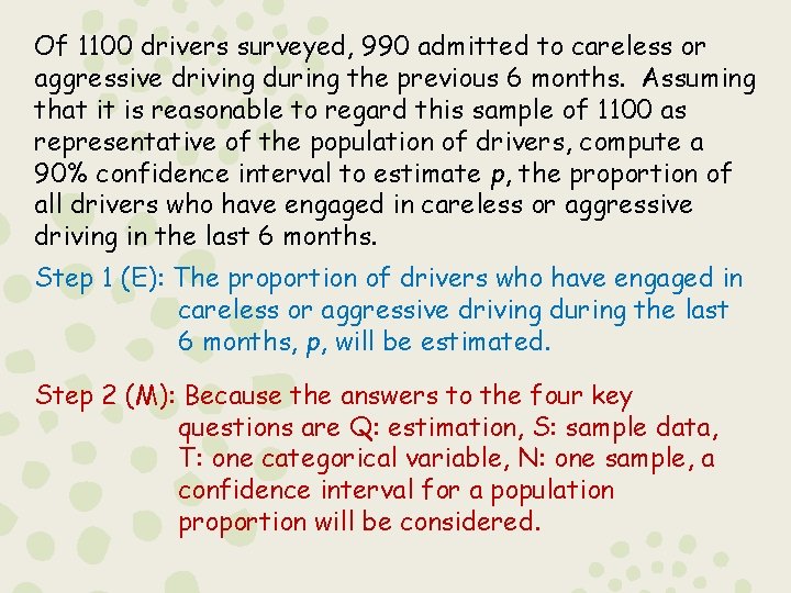 Of 1100 drivers surveyed, 990 admitted to careless or aggressive driving during the previous