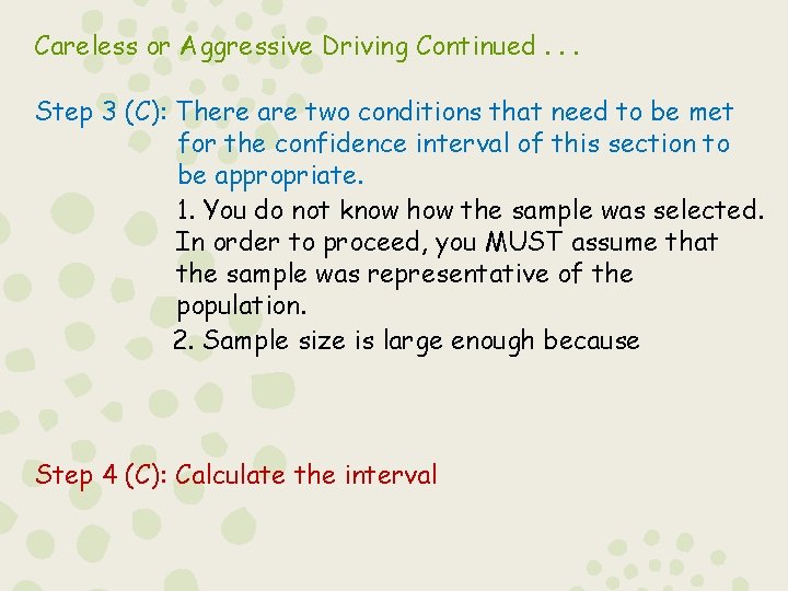 Careless or Aggressive Driving Continued. . . Step 3 (C): There are two conditions