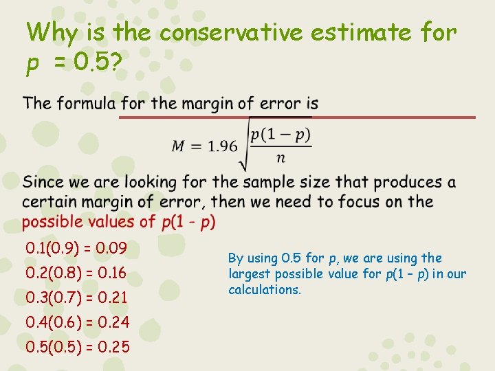 Why is the conservative estimate for p = 0. 5? 0. 1(0. 9) =