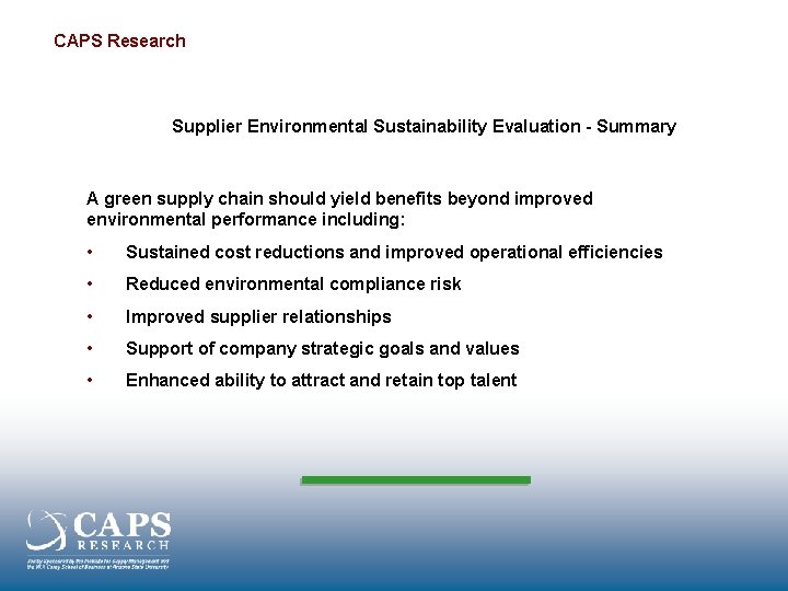CAPS Research Supplier Environmental Sustainability Evaluation - Summary A green supply chain should yield