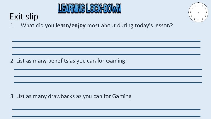 Exit slip 1. What did you learn/enjoy most about during today’s lesson? 2. List