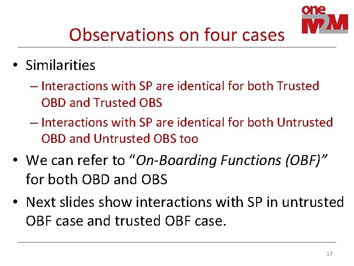 Observations on four cases • Similarities – Interactions with SP are identical for both Observations on four cases • Similarities – Interactions with SP are identical for both