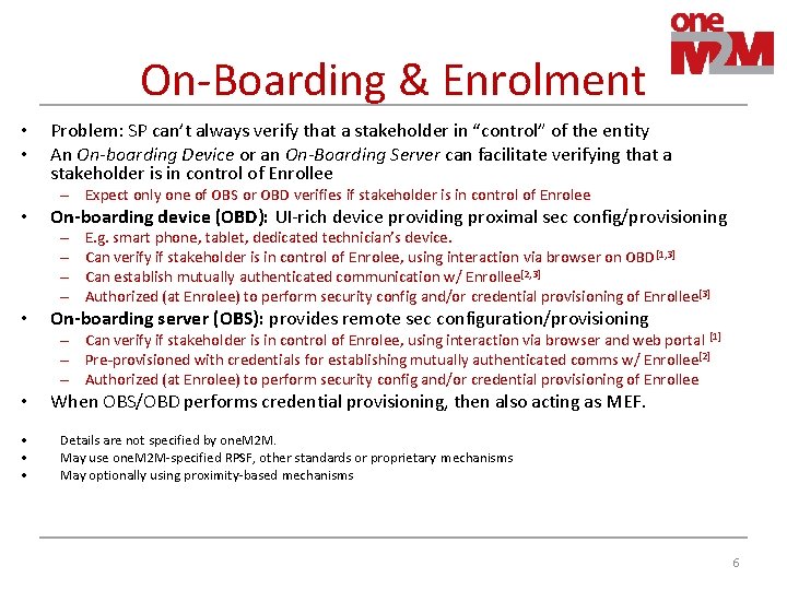 On-Boarding & Enrolment • • Problem: SP can’t always verify that a stakeholder in On-Boarding & Enrolment • • Problem: SP can’t always verify that a stakeholder in