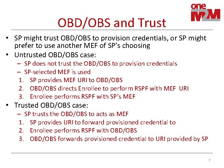 OBD/OBS and Trust • SP might trust OBD/OBS to provision credentials, or SP might OBD/OBS and Trust • SP might trust OBD/OBS to provision credentials, or SP might