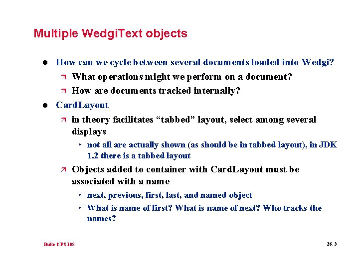 Multiple Wedgi. Text objects l l How can we cycle between several documents loaded