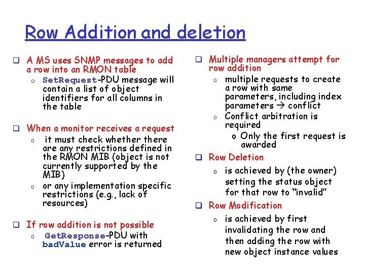 Row Addition and deletion q A MS uses SNMP messages to add a row