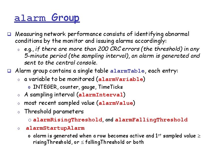 alarm Group q Measuring network performance consists of identifying abnormal conditions by the monitor