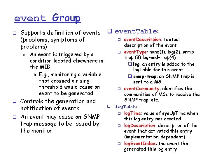 event Group q Supports definition of events (problems, symptoms of problems) q event. Table: