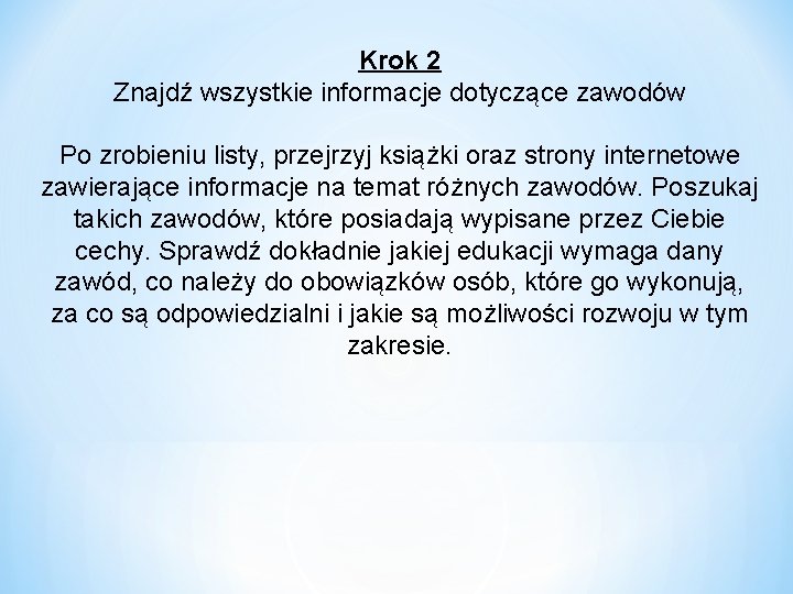 Krok 2 Znajdź wszystkie informacje dotyczące zawodów Po zrobieniu listy, przejrzyj książki oraz strony